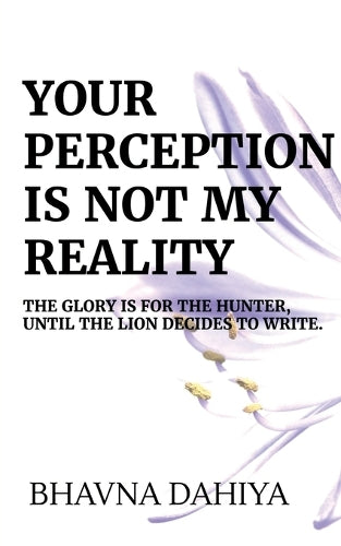 Your Perception is Not My Reality