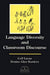 Language Diversity and Classroom Discourse