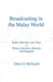 Broadcasting in the Malay World
