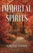 Immortal Spirits