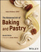 The Advanced Art of Baking and Pastry