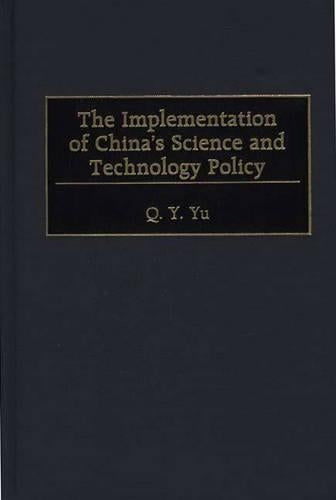 The Implementation of China's Science and Technology Policy