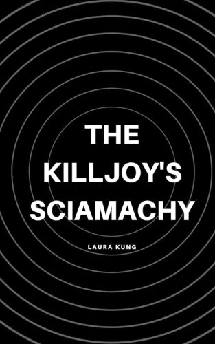 The Killjoy's Sciamachy