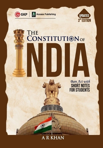 The Constitution of India Bare Act with Short Notes for Students 3ed by A R Khan