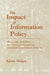 The Impact of Information Policy
