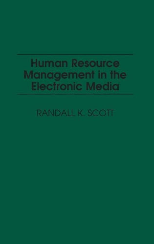 Human Resource Management in the Electronic Media