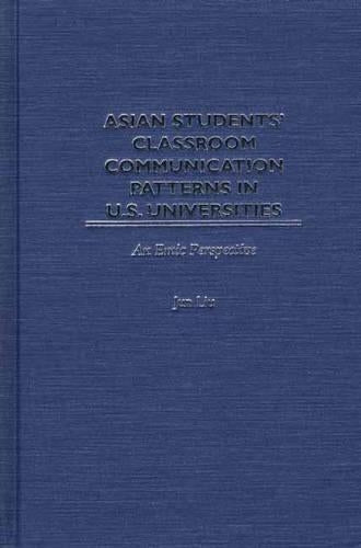 Asian Students' Classroom Communication Patterns in U.S. Universities
