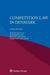 Competition Law in Denmark