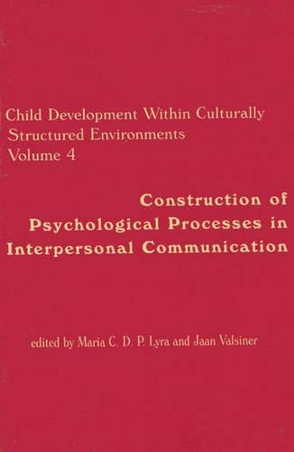 Child Development Within Culturally Structured Environments, Volume 4