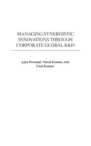 Managing Synergistic Innovations Through Corporate Global R&D