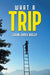 What a Trip