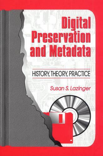 Digital Preservation and Metadata