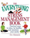 The Everything Stress Management Book