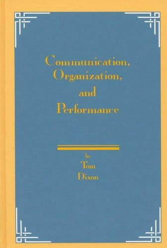 Communication, Organization, and Performance