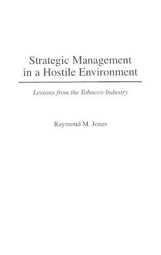 Strategic Management in a Hostile Environment
