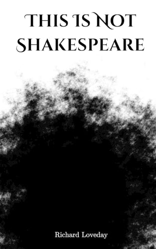 Thus Is Not Shakespeare.