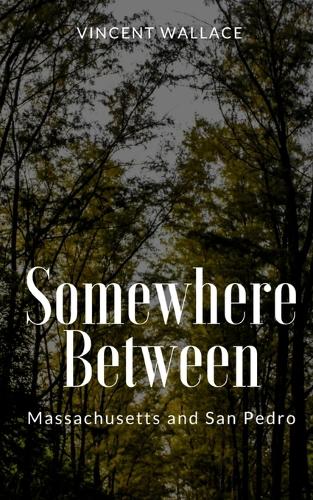 Somewhere Between Massachusetts and San Pedro