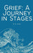 Grief  A Journey in Stages