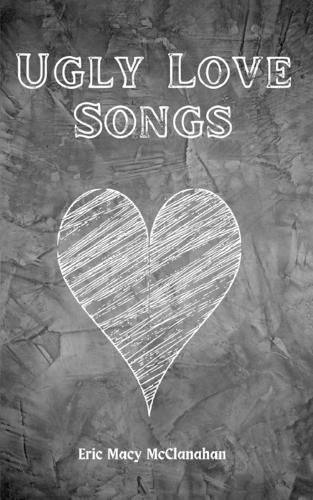 Ugly Love Songs