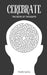 Cerebrate: The Book Of Thoughts