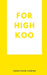 For High Koo