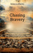 Chasing Bravery