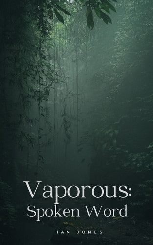 Vaporous: Spoken Word