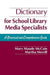 Dictionary for School Library Media Specialists