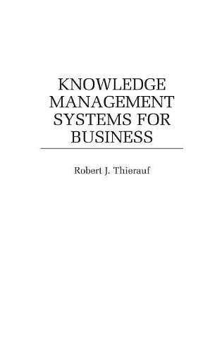 Knowledge Management Systems for Business