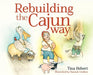 Rebuilding the Cajun Way