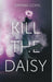 Kill the Daisy