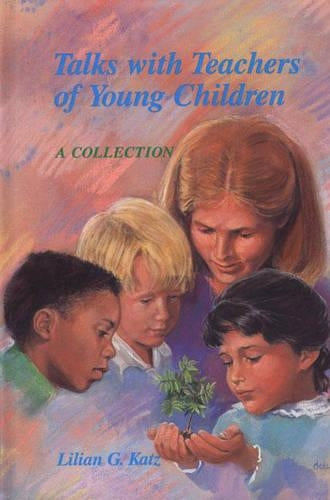 Talks with Teachers of Young Children