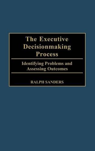 The Executive Decisionmaking Process