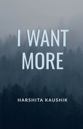 I Want More