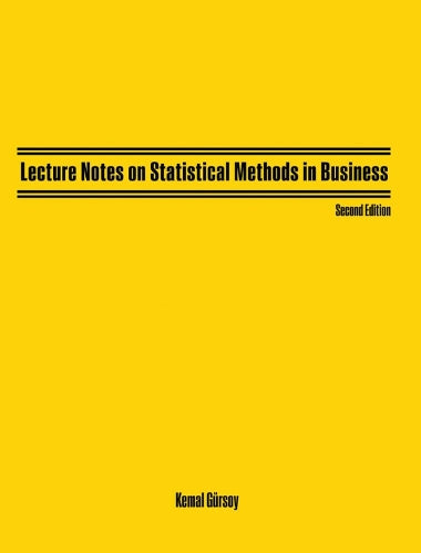 Lecture Notes on Statistical Methods in Business
