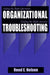 Organizational Troubleshooting