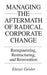 Managing the Aftermath of Radical Corporate Change