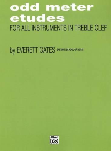 Odd Meter Etudes for All Instruments in Treble Cle