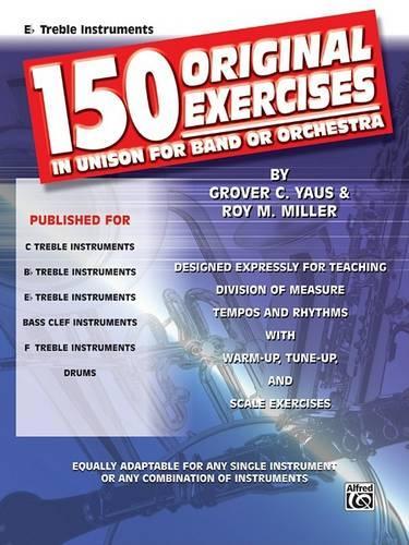 150 Original Exercises in Unison for Band or Orch.