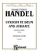 Handel Utrecht Te Deum and Jubilat