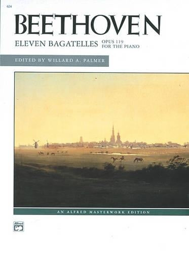 Eleven Bagatelles, Op. 119 for the Piano