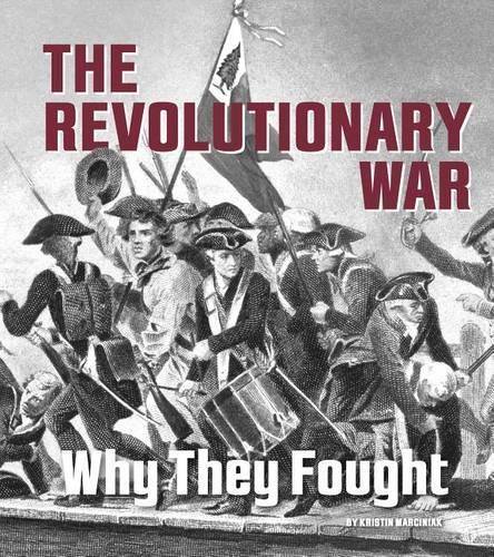 Revolutionary War: Why They Fought
