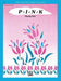 P-I-N-K!