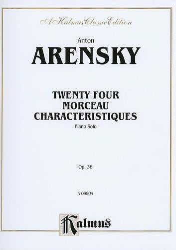 Twenty-four Morceau Characteristiques, Op. 36