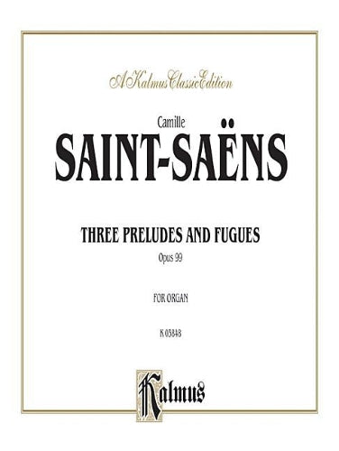 Three Preludes and Fugues, Op. 99