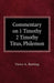 Commentary on 1 Timothy, 2 Timothy, Titus, Philemon