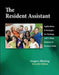 The Resident Assistant: Applications and Strategies for Working with College Students in Residence Halls