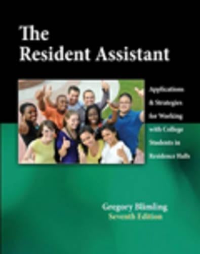 The Resident Assistant: Applications and Strategies for Working with College Students in Residence Halls