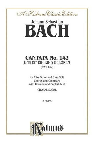 Cantata No. 142 - Uns ist ein Kind geboren