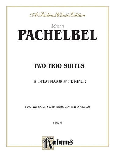 Two Trio Suites (E-Flat Major, E Minor)